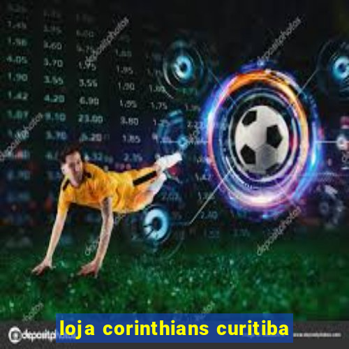 loja corinthians curitiba